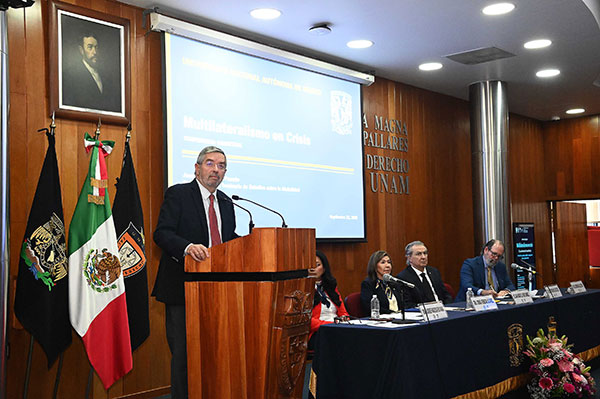 En la ruptura del orden jurídico internacional está la razón de la crisis del multilateralismo: Juan Ramón de la Fuente